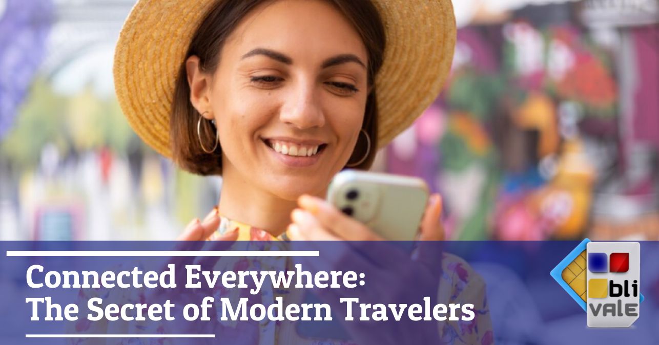 blivale_image_en_Connected Everywhere The Secret of Modern Travelers_643x337 BLIVALE Blog: Guides and tips for worry-free travel - Results from #90